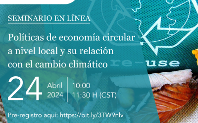 Seminario en línea I Políticas de economía circular a nivel local y su relación con el cambio climático